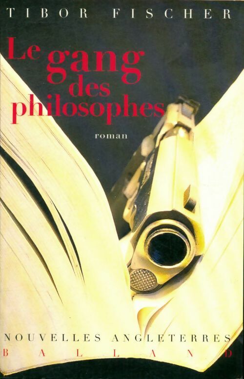 Livrenpoche : Le gang des philosophes - Tibor Fischer - Livre
