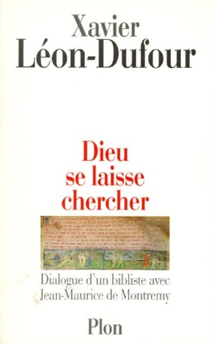 Livrenpoche : Dieu se laisse chercher. Dialogue d'un bibliste avec jean-marie de montremy - Xavier Léon-Dufour - Livre
