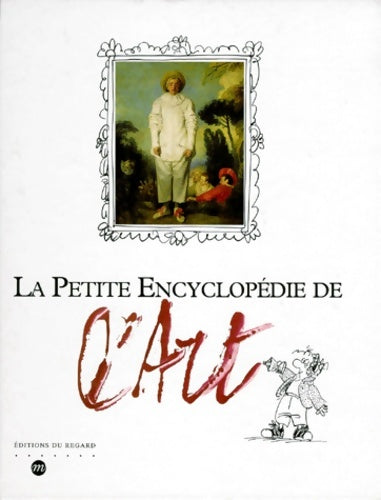 Livrenpoche : La petite encyclopédie de l'art - Collectif - Livre