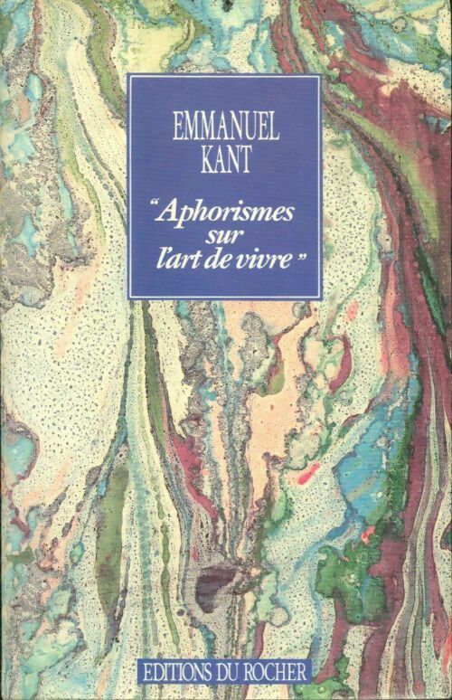 Livrenpoche : Aphorismes sur l'art de vivre - Emmanuel Kant - Livre