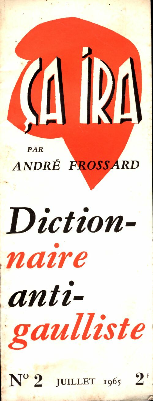 Livrenpoche : Ca ira n°2 : Dictionnaire auti-gaulliste - Collectif - Livre
