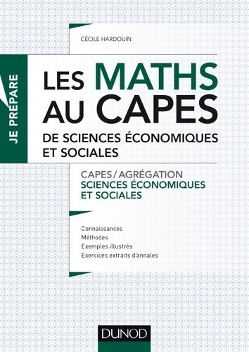 Livrenpoche : Les maths au capes de sciences économiques et sociales : Capes/agrégation sciences économiques et sociales - Cécile Hardouin - Livre