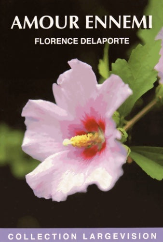 Livrenpoche : Amour ennemi - Florence Delaporte - Livre