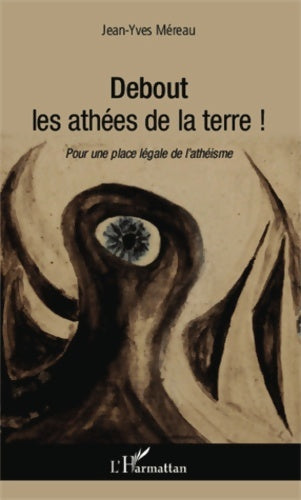Livrenpoche : Debout les athées de la terre ! : Pour une place légale de l'athéisme - Jean-Yves Méreau - Livre
