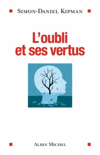 Livrenpoche : L'oubli et ses vertus - Simon-Daniel Kipman - Livre