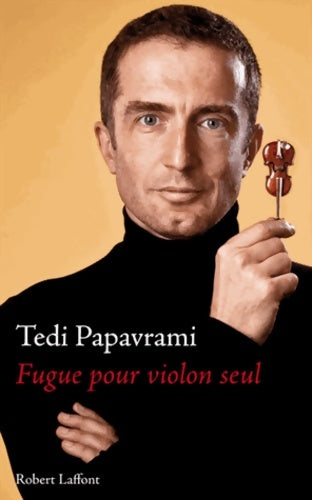 Livrenpoche : Fugue pour violon seul - Tedi Papavrami - Livre
