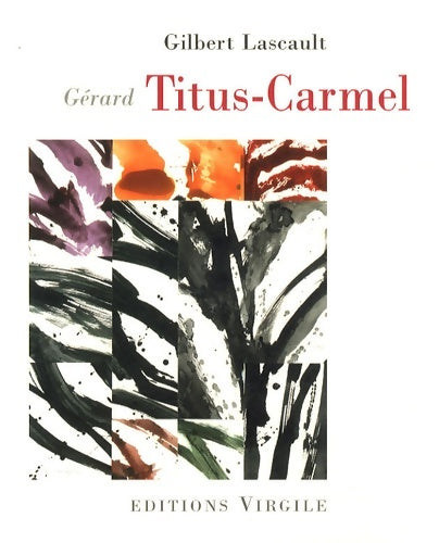 Livrenpoche : Gérard titus-carmel - Gilbert Lascault - Livre