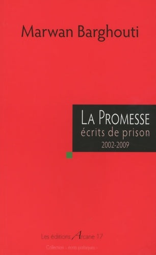 Livrenpoche : La promesse : Ecrits de prison 2002-2009 - Marwan Barghouti - Livre