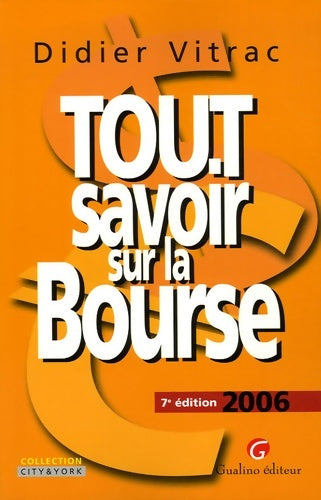 Livrenpoche : Tout savoir sur la bourse : 2006 - Didier Vitrac - Livre