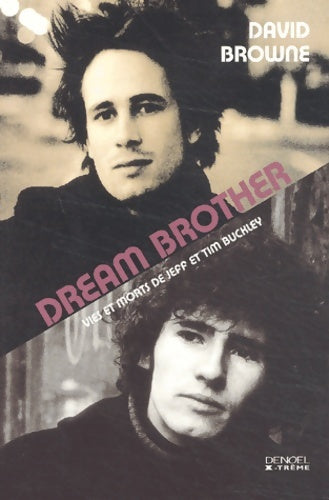 Livrenpoche : Dream brother : Vies et morts de jeff et time buckley - David Browne - Livre