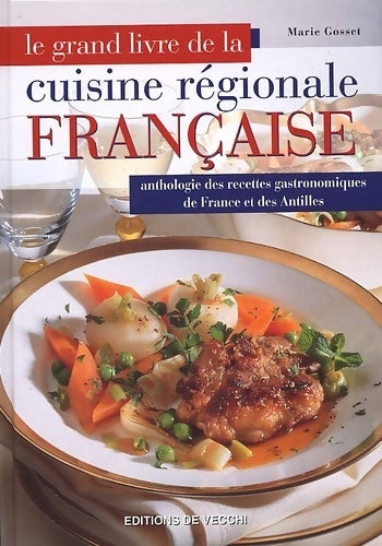 Livrenpoche : Le grand livre de la cuisine régionale française - Marie Gosset - Livre