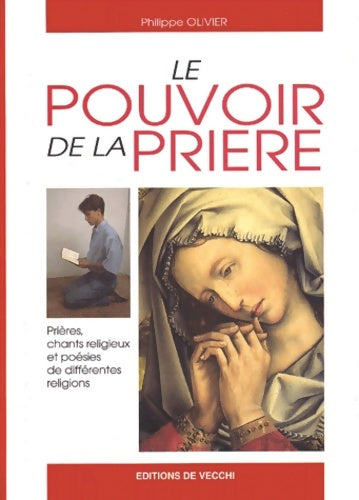 Livrenpoche : Le pouvoir de la prière - Philippe Olivier - Livre