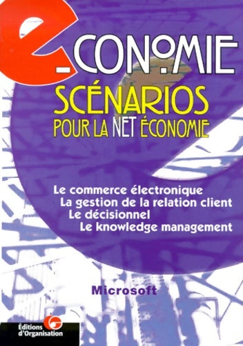 Livrenpoche : E-conomie : Scénarios pour la net économie - Collectif - Livre