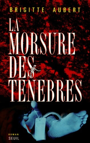 Livrenpoche : La morsure des ténèbres - Brigitte Aubert - Livre