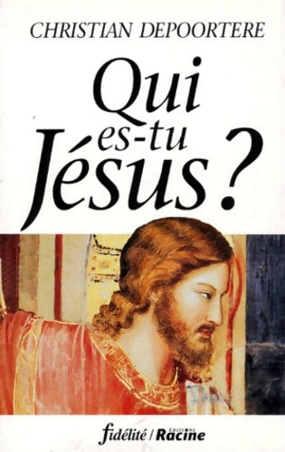 Livrenpoche : Qui es-tu jésus ? - Christian Depoortere - Livre