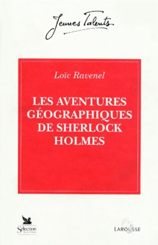 Livrenpoche : Les aventures géographiques de sherlock holmes - Loïc Ravenel - Livre