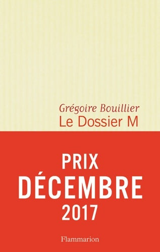 Livrenpoche : Le dossier M - Grégoire Bouillier - Livre