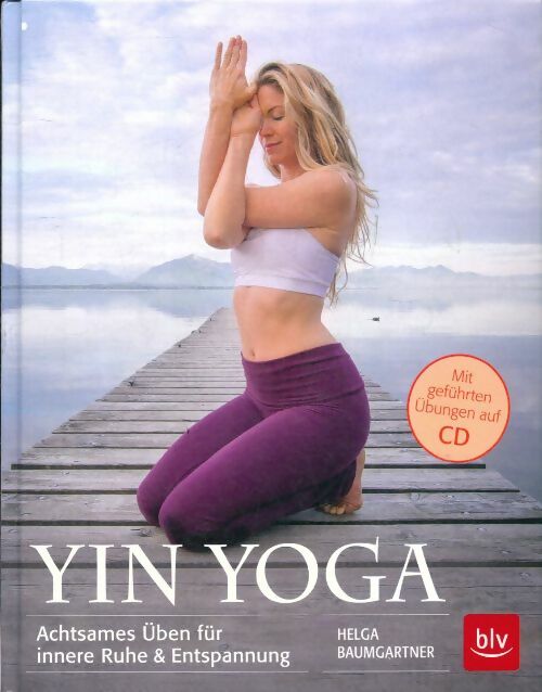 Livrenpoche : Yin yoga. Achtsames Üben für innere ruhe & entspannung - Helga Baumgärtner - Livre