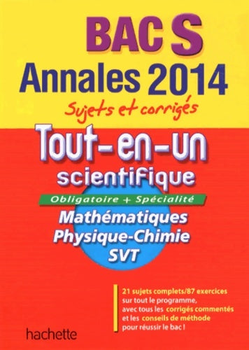 Livrenpoche : Tout-en-un scientifique Terminale sujets et corrigés 2014 - Collectif - Livre