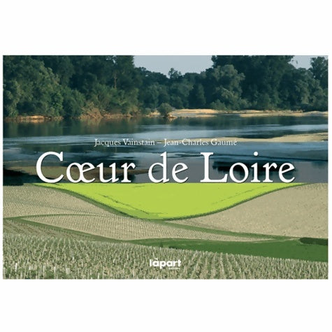 Livrenpoche : Coeur de Loire - Jacques Vainstain - Livre