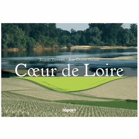 Coeur de Loire - Jacques Vainstain -  L'àpart GF - Livre