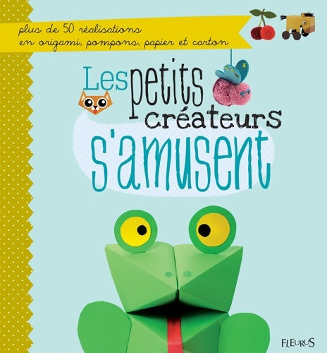Livrenpoche : Les petits créateurs s'amusent - Collectif - Livre