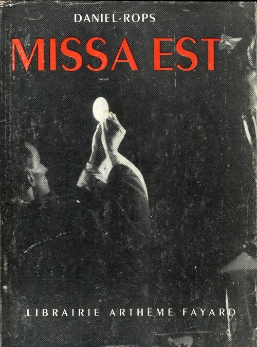 Livrenpoche : Missa est - Henry Daniel-Rops - Livre