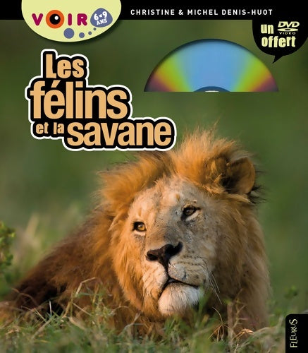 Livrenpoche : Les félins et la savane - Michel Denis-Huot - Livre
