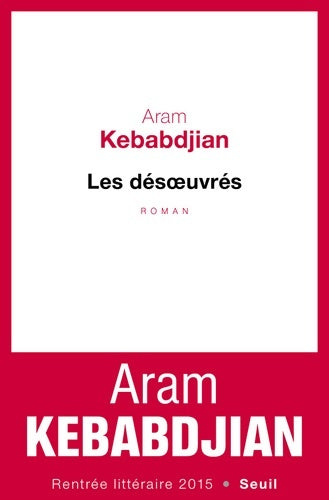 Livrenpoche : Les désoeuvrés - Aram Kebabdjian - Livre