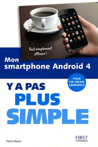 Livrenpoche : Mon smartphone Android 4 y a pas plus simple - Patrick Beuzit - Livre