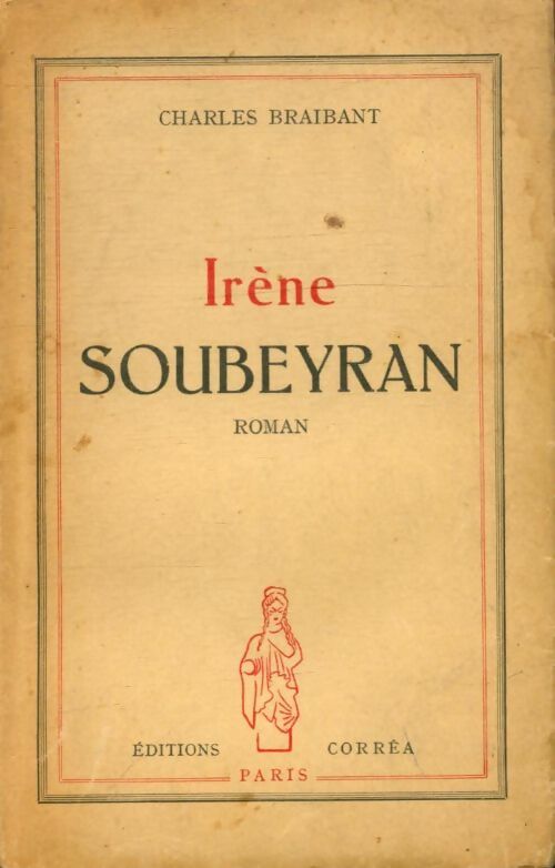 Livrenpoche : Irène Soubeyran - Charles Braibant - Livre