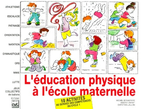 Livrenpoche : L'éducation physique à l'école maternelle - Michel Bonhomme - Livre