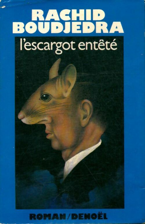Livrenpoche : L'escargot entêté - Rachid Boudjedra - Livre