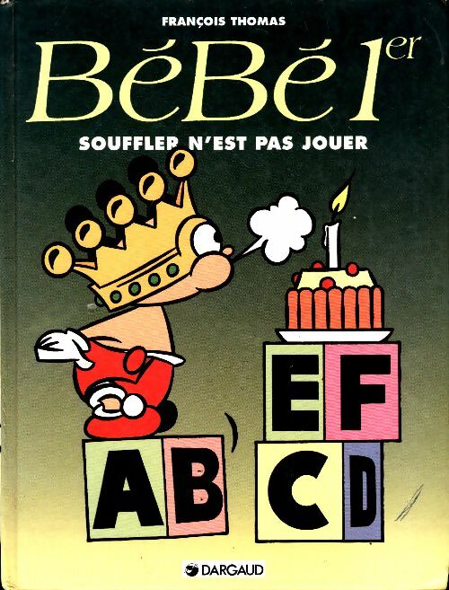 Livrenpoche : Bébé 1er Tome II : Souffler n'est pas jouer - Thomas - Livre