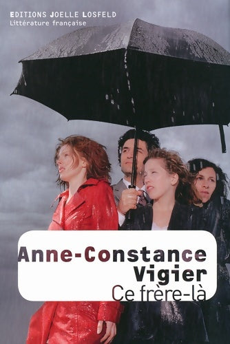 Livrenpoche : Ce frère-la - Anne-Constance Vigier - Livre