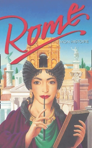 Livrenpoche : Rome mon histoire - Bertrand Ferrier - Livre