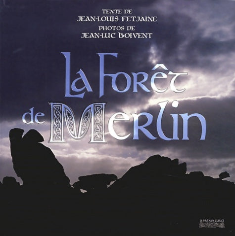Livrenpoche : La forêt de merlin - Jean-Louis Fetjaine - Livre