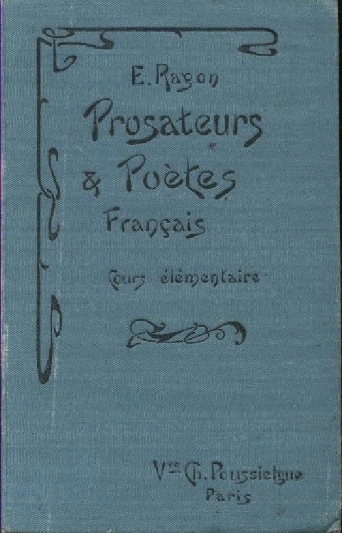 Livrenpoche : Prosateurs & poètes français. Cours élémentaire - E. Ragon - Livre