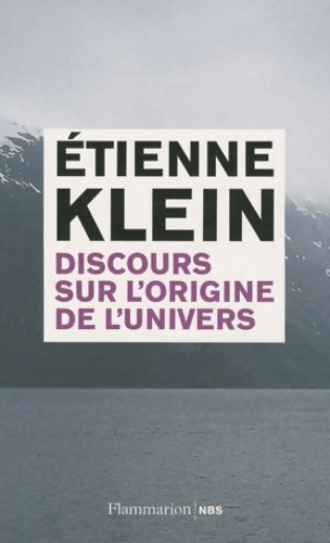 Livrenpoche : Discours sur l'origine de l'univers - Etienne Klein - Livre