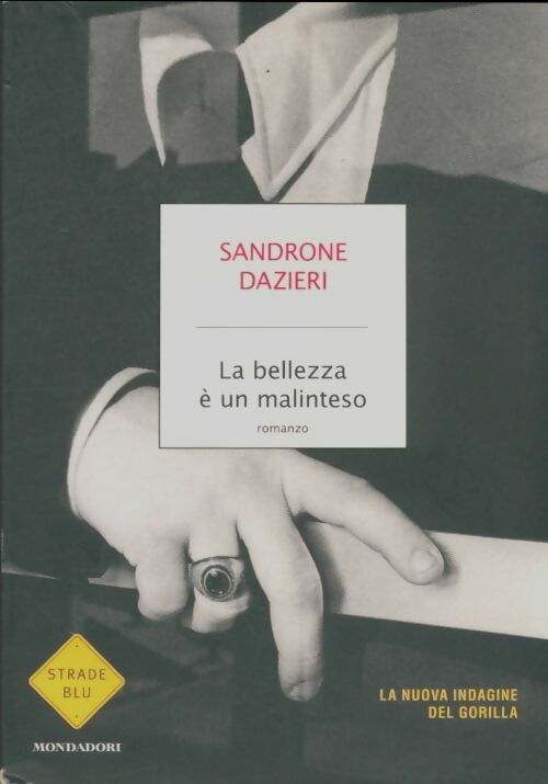 Livrenpoche : La bellezza è un malinteso - Sandrone Dazieri - Livre