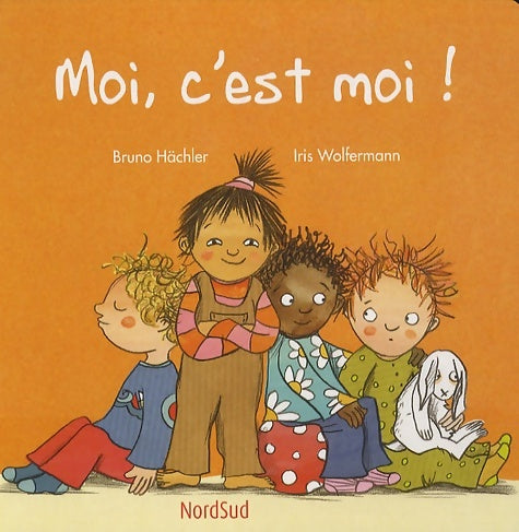Livrenpoche : Moi, c'est moi ! - Bruno Hächler - Livre