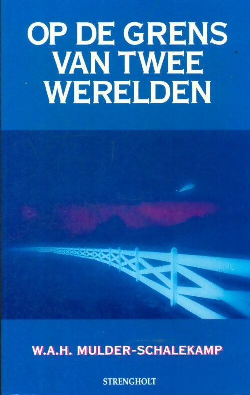 Livrenpoche : Op de grens van twee werelden - W.A.H. Mulder-Schalekamp - Livre