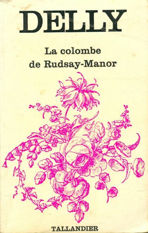 Livrenpoche : La colombe de Rudsay-Manor - Delly - Livre
