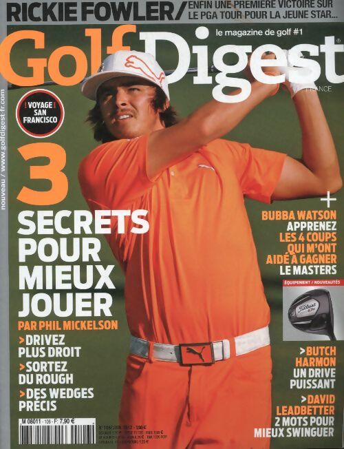 Livrenpoche : Golf Digest n°106 : 3 secrets pour mieux jouer par Phil Mickelson - Collectif - Livre