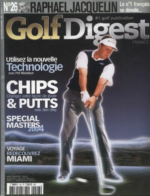 Livrenpoche : Golf Digest n°26 : Chips et putts, changez votre façon de jouer - Collectif - Livre