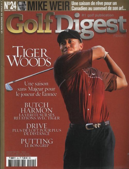 Livrenpoche : Golf Digest n°24 : Tiger Woods, une saison sans majeur pour le joueur de l'année - Collectif - Livre
