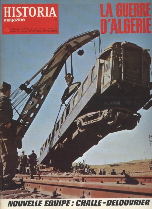 Livrenpoche : Historia la guerre d'Algérie n°273 : Nouvelle équipe : Charlle-Delouvrier - Collectif - Livre