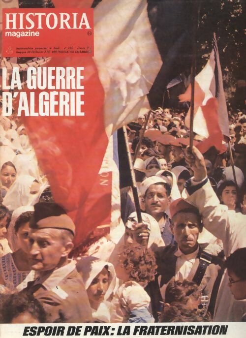 Historia la guerre d'Algérie n°255 : Espoir de pais, la fraternisation - Collectif -  Historia la guerre d'Algérie - Livre