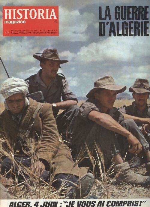 Historia la guerre d'Algérie n°261 : Alger, 4 juin : "je vous ai compris" - Collectif -  Historia la guerre d'Algérie - Livre
