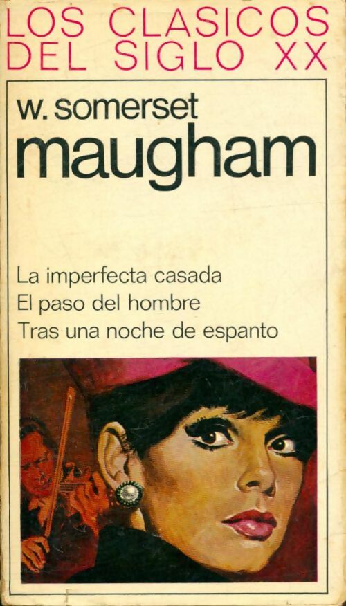 Livrenpoche : La imperfecta casada / El paso del hombre / Tras una noche de espanto - Somerset Maugham - Livre